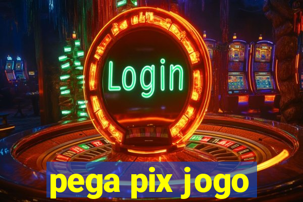 pega pix jogo